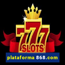 plataforma 868.com